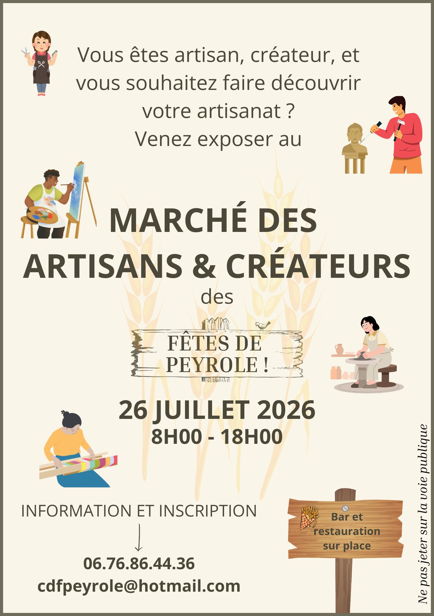 Le marché des artisans et des créateurs Affiche : Vous êtes artisan, créateur et vous souhaitez faire découvrir votre artisanat ? Venez exposer le 26 juillet 2026 de 8h à 18h. 06 76 86 44 36
